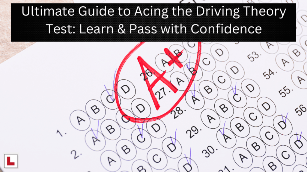 Ultimate Guide to Acing the Driving Theory Test: Learn & Pass with Confidence
